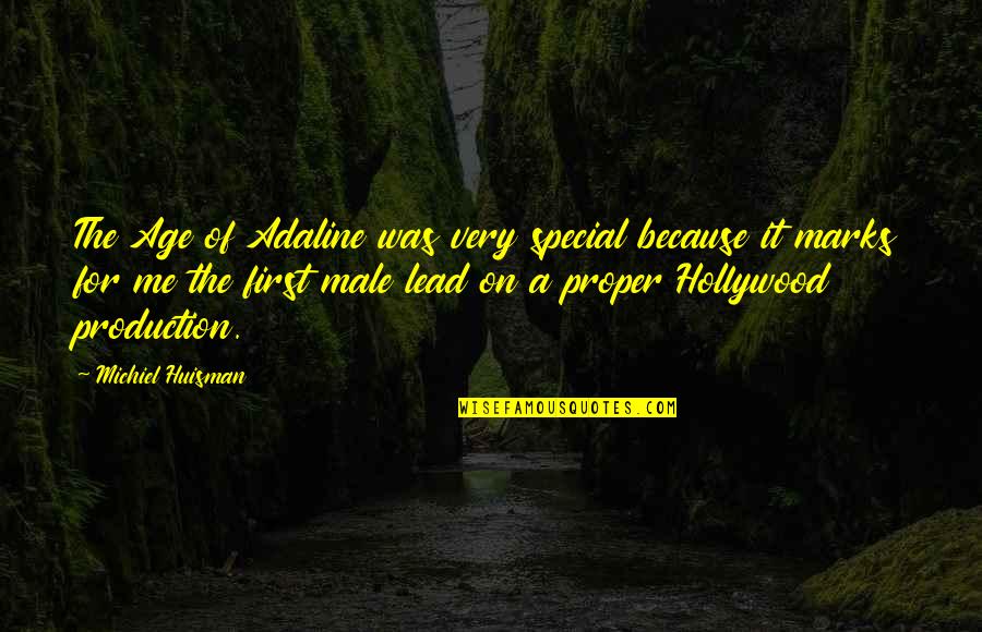 Teardrop Quote Quotes By Michiel Huisman: The Age of Adaline was very special because Teardrop Quote Quotes By Michiel Huisman: The Age of Adaline was very special because