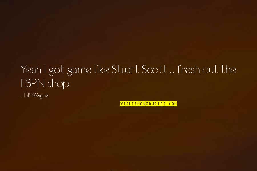 Tears For Fears Lyric Quotes By Lil' Wayne: Yeah I got game like Stuart Scott ...
