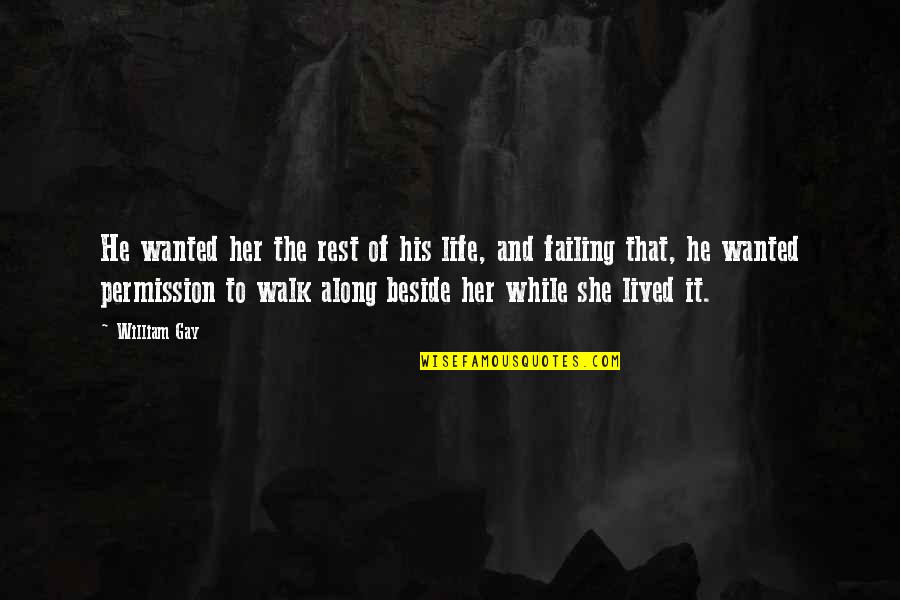 Tease Picture Quotes By William Gay: He wanted her the rest of his life, Tease Picture Quotes By William Gay: He wanted her the rest of his life,