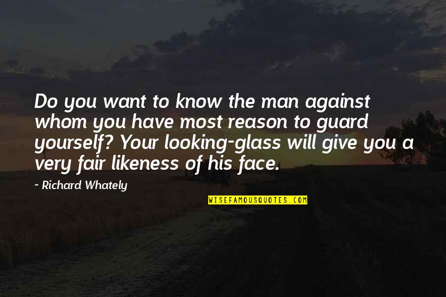 Teasing Someone Quotes By Richard Whately: Do you want to know the man against Teasing Someone Quotes By Richard Whately: Do you want to know the man against