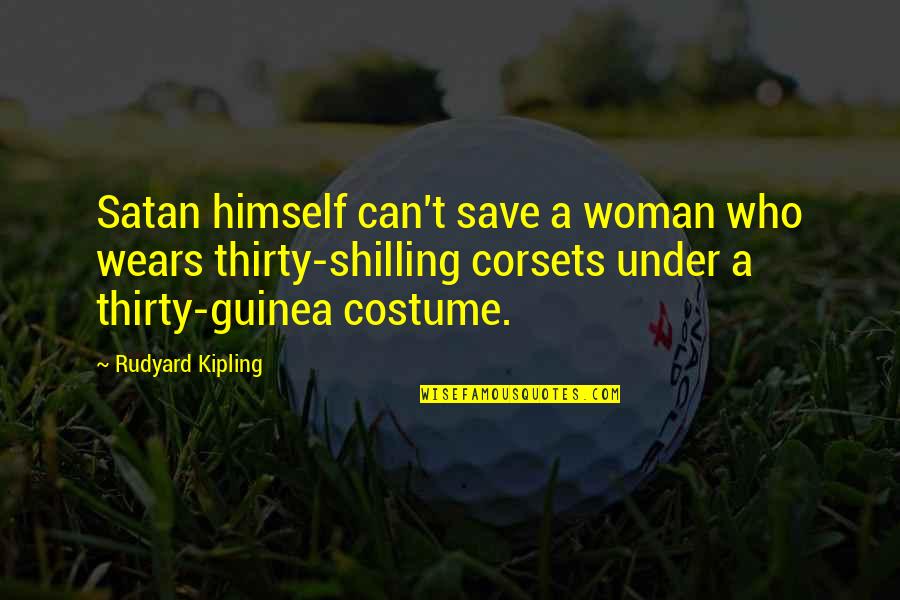 Tebogo Mohale Quotes By Rudyard Kipling: Satan himself can't save a woman who wears