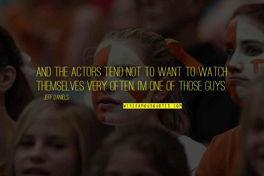 Tecfidera Patient Quotes By Jeff Daniels: And the actors tend not to want to Tecfidera Patient Quotes By Jeff Daniels: And the actors tend not to want to