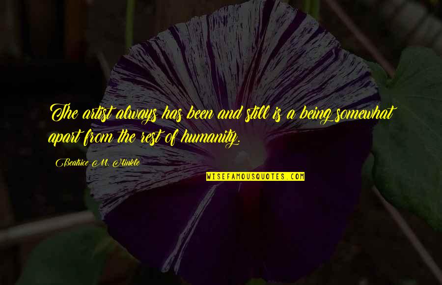 Technology Benefit Quotes By Beatrice M. Hinkle: The artist always has been and still is