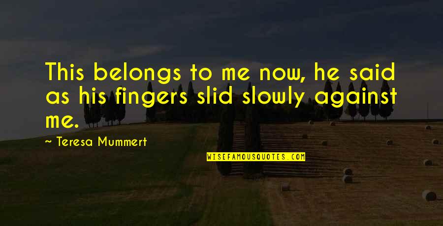 Technology Laptops Under 300 Quotes By Teresa Mummert: This belongs to me now, he said as