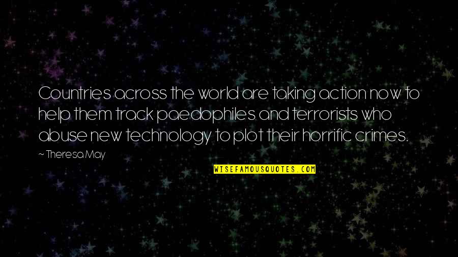 Technology Taking Over The World Quotes By Theresa May: Countries across the world are taking action now
