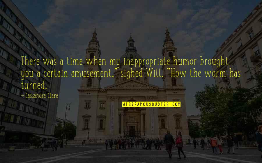 Technostructures Quotes By Cassandra Clare: There was a time when my inappropriate humor