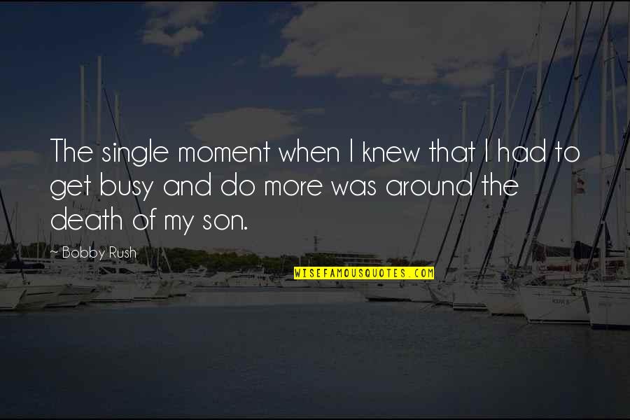 Tecnolog A De La Quotes By Bobby Rush: The single moment when I knew that I