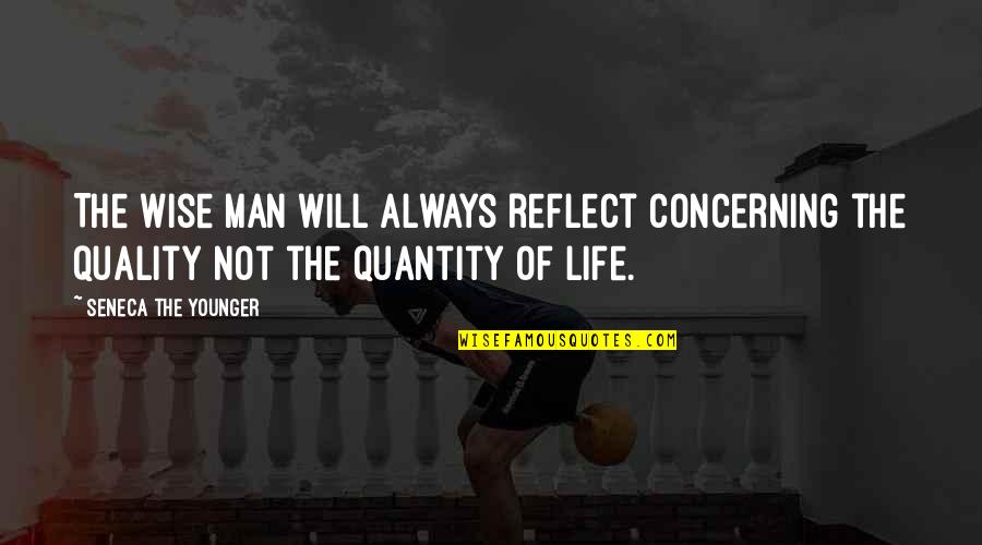 Tecnologias Verdes Quotes By Seneca The Younger: The wise man will always reflect concerning the Tecnologias Verdes Quotes By Seneca The Younger: The wise man will always reflect concerning the