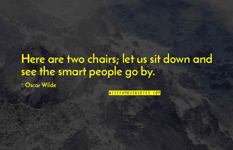 Ted 2 Movie Quotes By Oscar Wilde: Here are two chairs; let us sit down