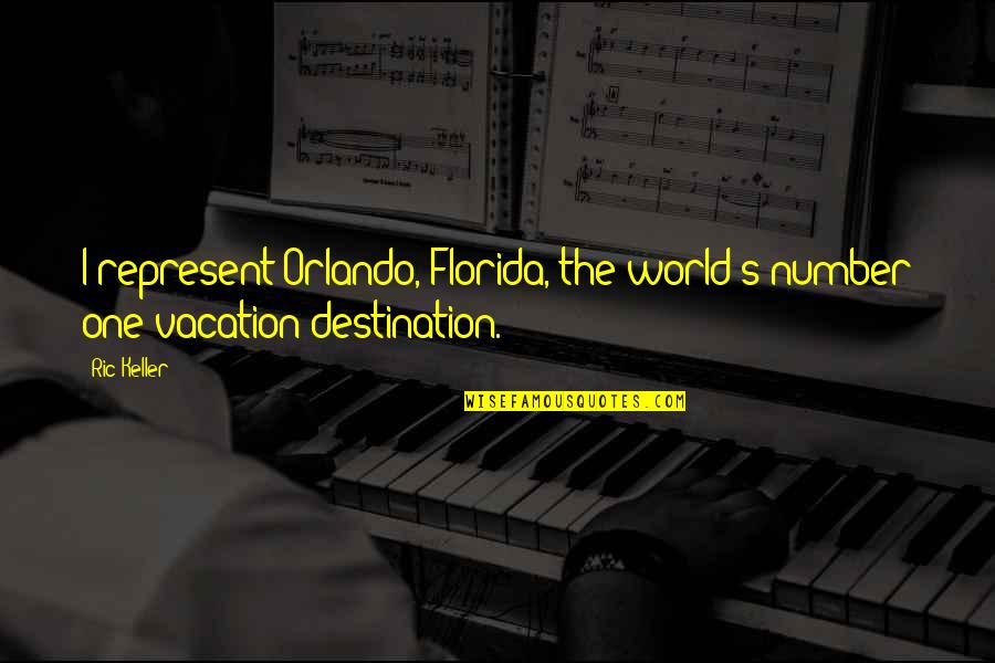 Ted Dekker Showdown Quotes By Ric Keller: I represent Orlando, Florida, the world's number one