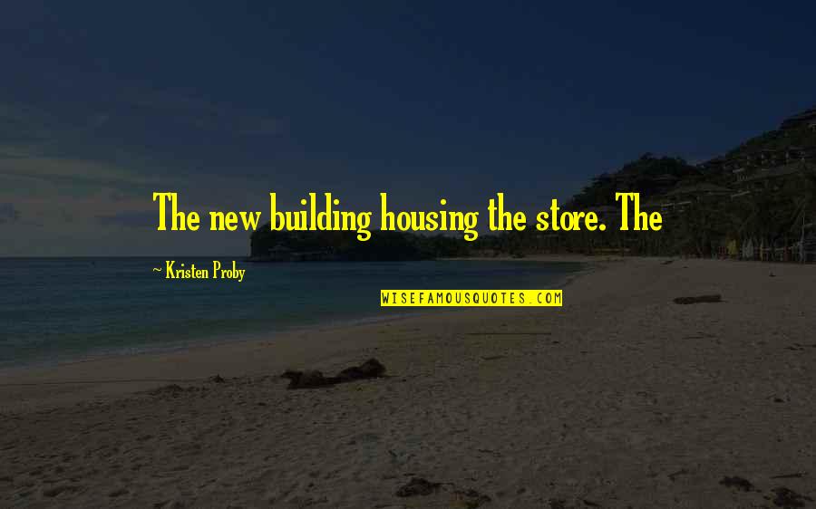 Ted Demme Quotes By Kristen Proby: The new building housing the store. The