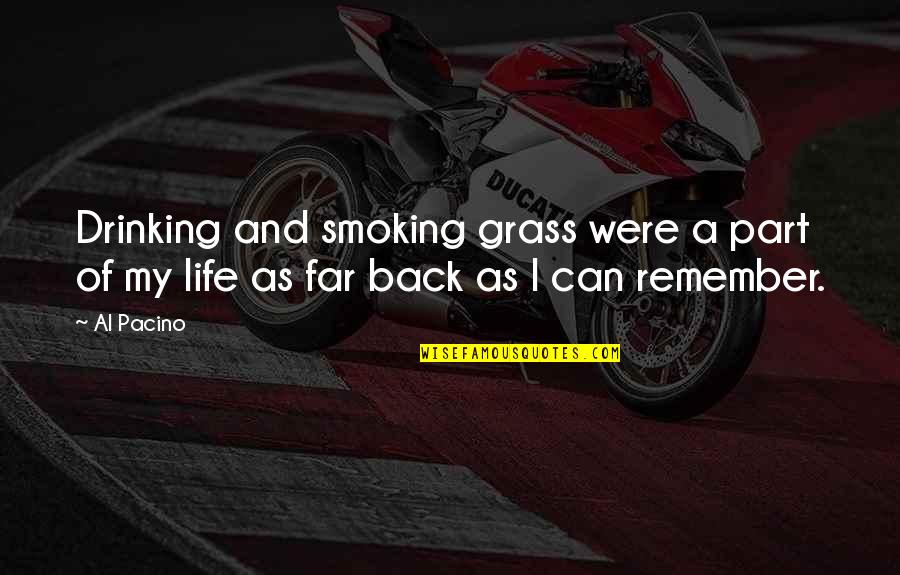 Ted Koppel Quotes By Al Pacino: Drinking and smoking grass were a part of