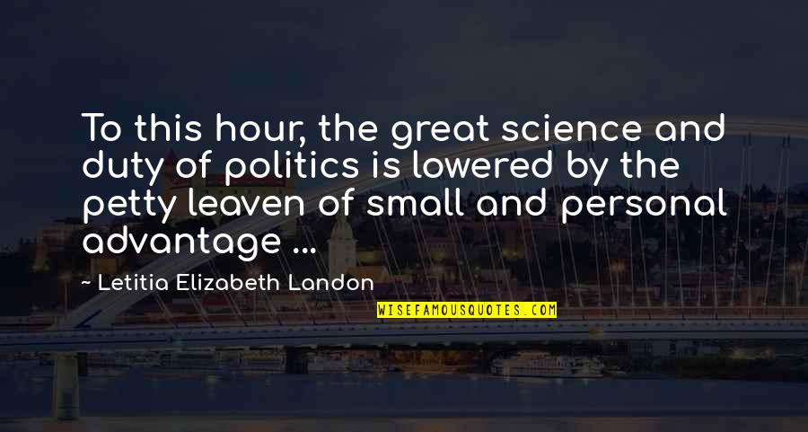 Teeing The Ball Quotes By Letitia Elizabeth Landon: To this hour, the great science and duty