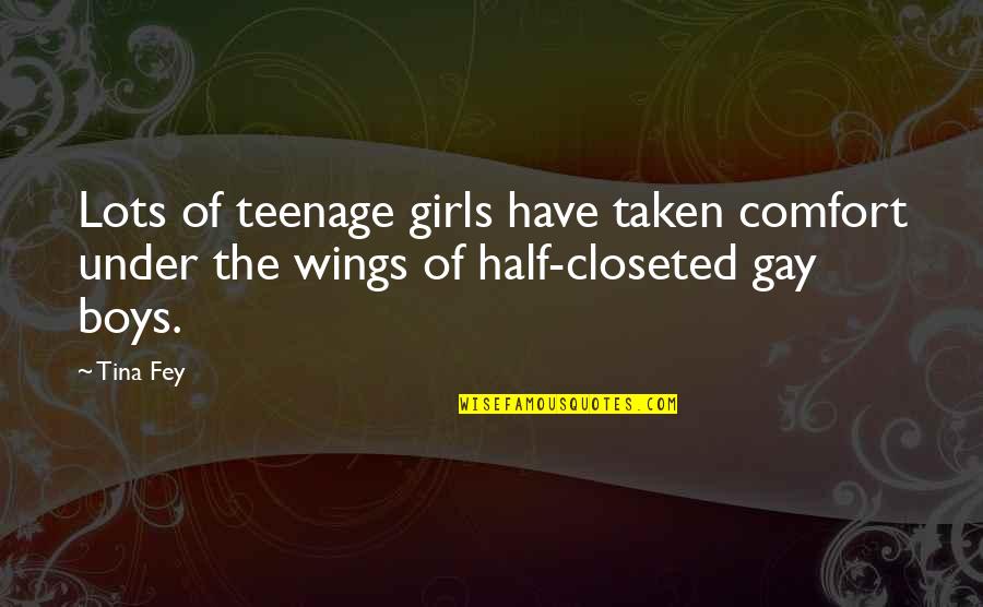 Teenage Girls Quotes By Tina Fey: Lots of teenage girls have taken comfort under