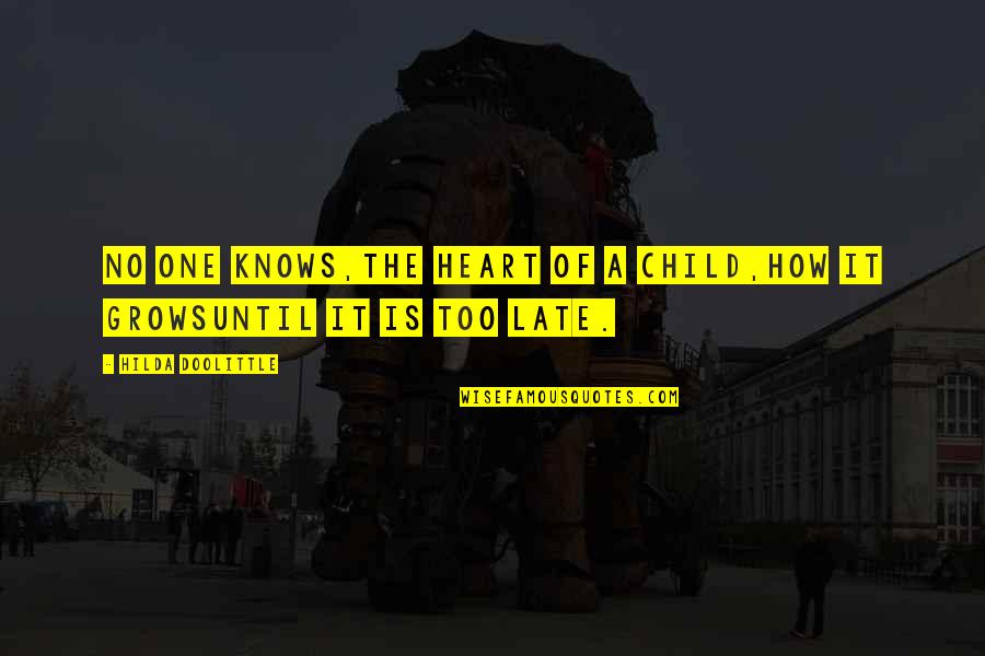 Teenage Mutant Ninja Turtles Quote Quotes By Hilda Doolittle: No one knows,the heart of a child,how it Teenage Mutant Ninja Turtles Quote Quotes By Hilda Doolittle: No one knows,the heart of a child,how it