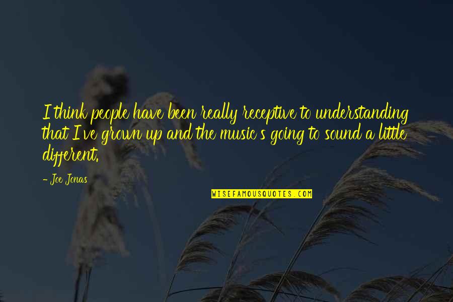 Teenage Mutant Ninja Turtles Sayings Quotes By Joe Jonas: I think people have been really receptive to Teenage Mutant Ninja Turtles Sayings Quotes By Joe Jonas: I think people have been really receptive to
