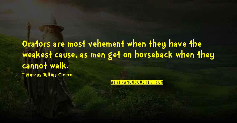 Teeshay Shahs Height Quotes By Marcus Tullius Cicero: Orators are most vehement when they have the Teeshay Shahs Height Quotes By Marcus Tullius Cicero: Orators are most vehement when they have the