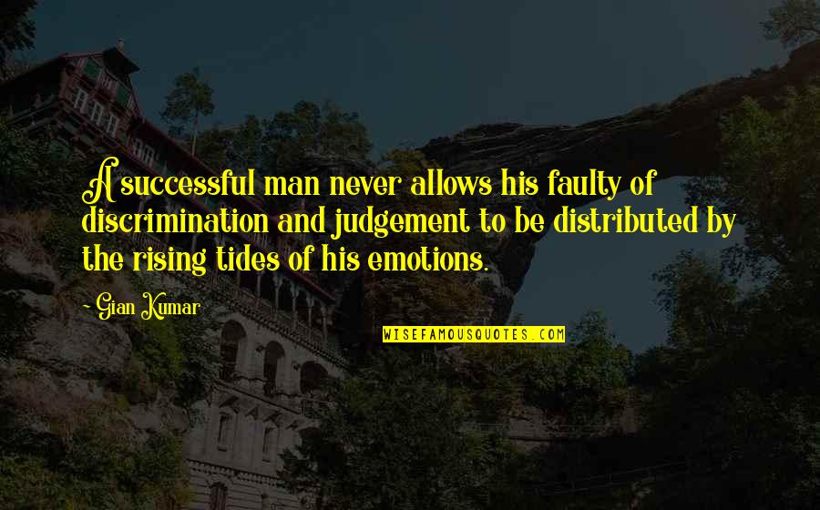 Tegument Quotes By Gian Kumar: A successful man never allows his faulty of Tegument Quotes By Gian Kumar: A successful man never allows his faulty of