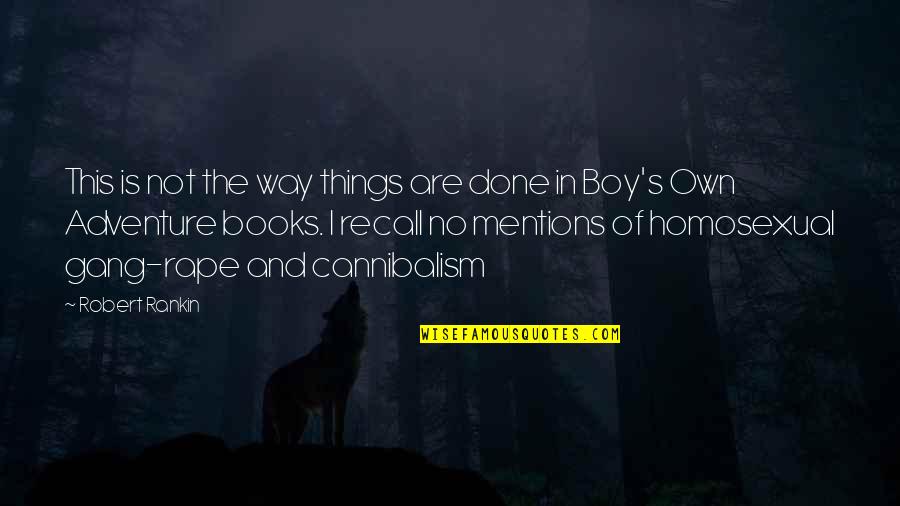 Teijeiro Soledad Quotes By Robert Rankin: This is not the way things are done Teijeiro Soledad Quotes By Robert Rankin: This is not the way things are done