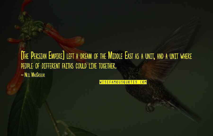 Teinert Designs Quotes By Neil MacGregor: [The Persian Empire] left a dream of the