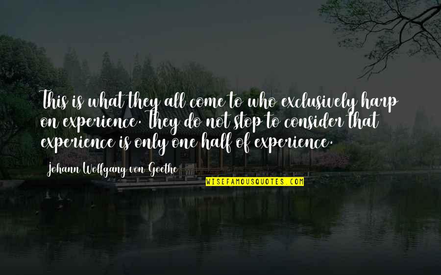 Teklehaimanot Hospital Quotes By Johann Wolfgang Von Goethe: This is what they all come to who