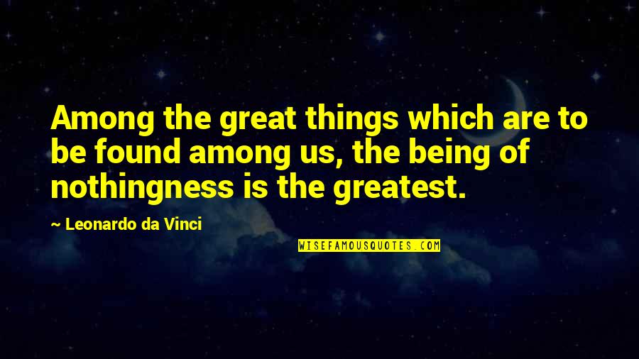 Tekstartist Quotes By Leonardo Da Vinci: Among the great things which are to be