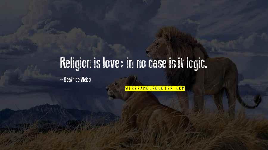 Tel Fonos Motorola Quotes By Beatrice Webb: Religion is love; in no case is it