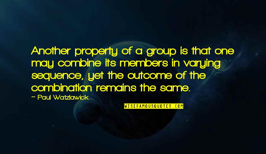 Telah Ku Quotes By Paul Watzlawick: Another property of a group is that one