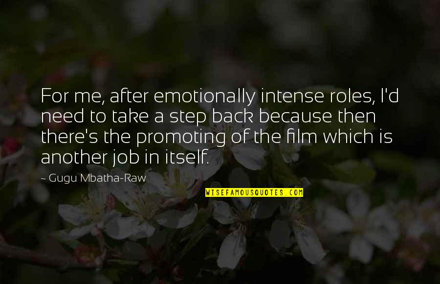 Teleantioquia Quotes By Gugu Mbatha-Raw: For me, after emotionally intense roles, I'd need