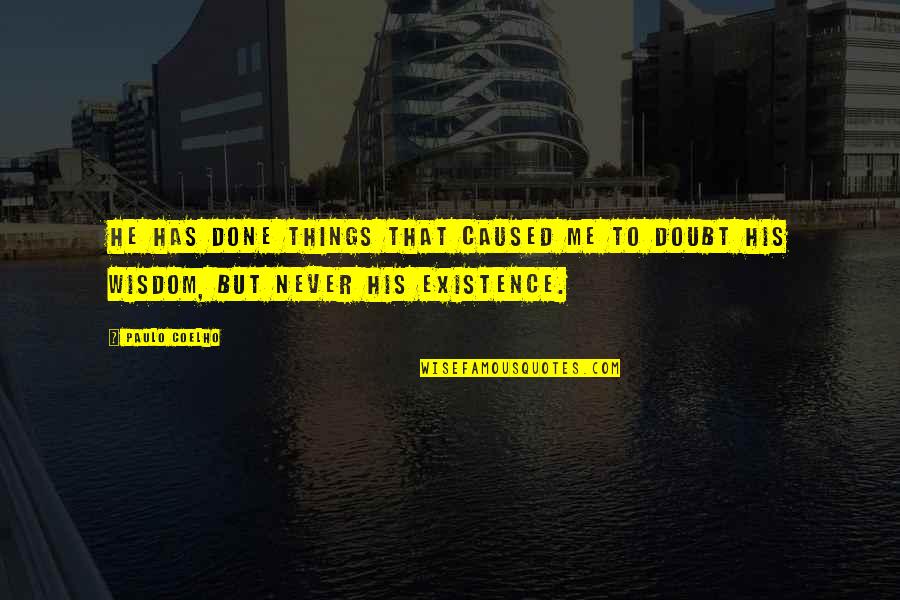 Teledyne Stock Quote Quotes By Paulo Coelho: He has done things that caused me to