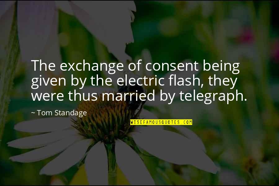 Telegraph Quotes By Tom Standage: The exchange of consent being given by the