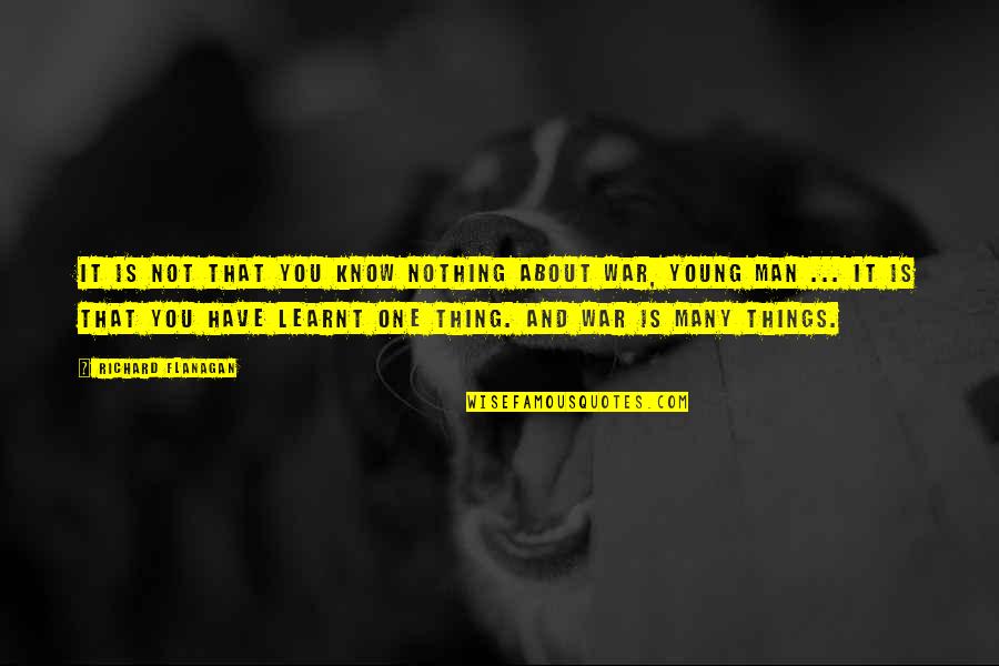 Telekhine Percy Quotes By Richard Flanagan: It is not that you know nothing about