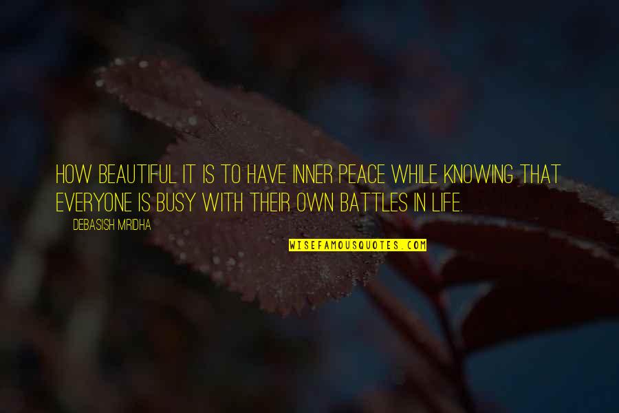 Telenovelas Online Quotes By Debasish Mridha: How beautiful it is to have inner peace