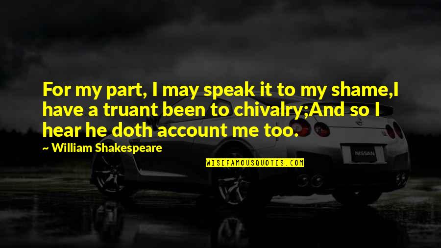 Telepathy Test Quotes By William Shakespeare: For my part, I may speak it to Telepathy Test Quotes By William Shakespeare: For my part, I may speak it to