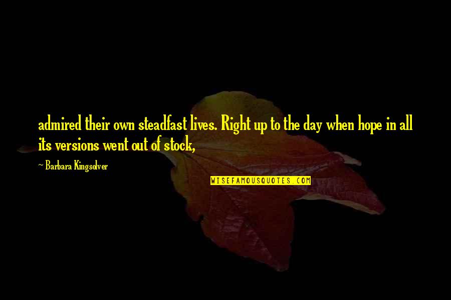Teleporters In Real Life Quotes By Barbara Kingsolver: admired their own steadfast lives. Right up to Teleporters In Real Life Quotes By Barbara Kingsolver: admired their own steadfast lives. Right up to