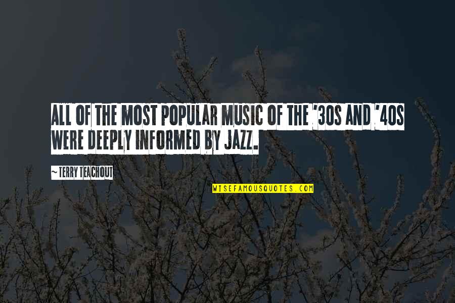 Televising At Present Quotes By Terry Teachout: All of the most popular music of the