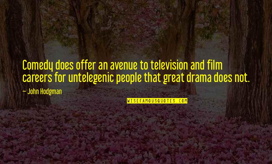 Television And Film Quotes By John Hodgman: Comedy does offer an avenue to television and