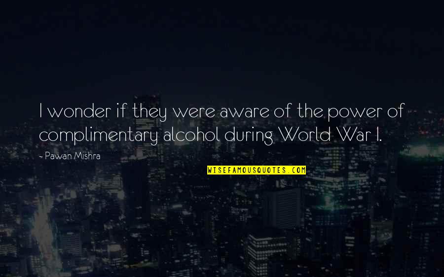 Television In Fahrenheit 451 Quotes By Pawan Mishra: I wonder if they were aware of the Television In Fahrenheit 451 Quotes By Pawan Mishra: I wonder if they were aware of the