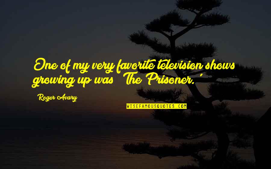 Television Shows Quotes By Roger Avary: One of my very favorite television shows growing