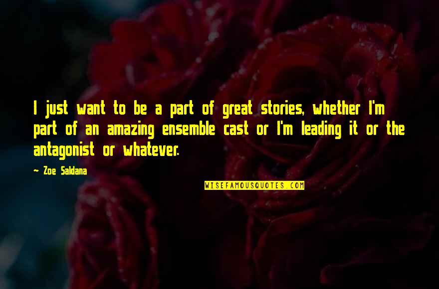 Televisions Made Quotes By Zoe Saldana: I just want to be a part of Televisions Made Quotes By Zoe Saldana: I just want to be a part of