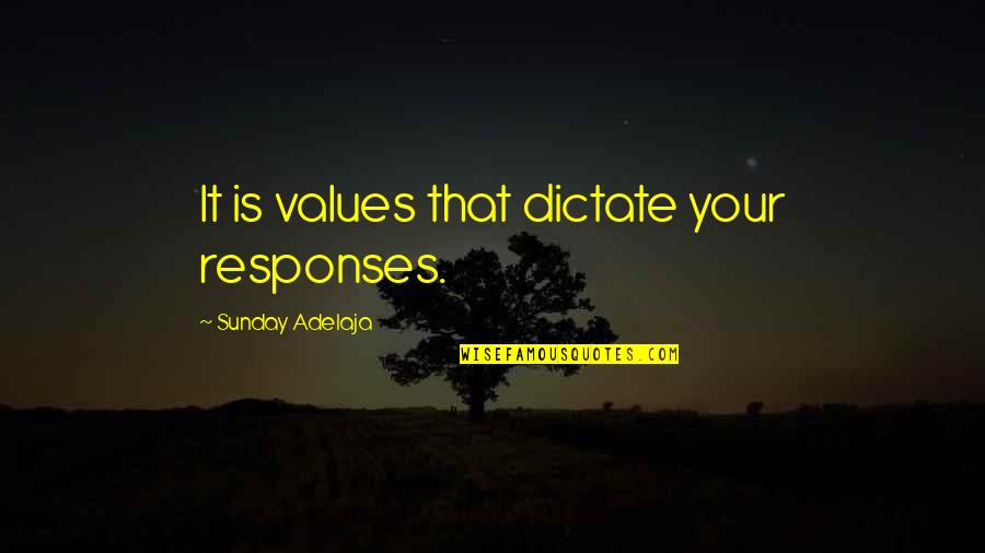 Televizyonda Ses Quotes By Sunday Adelaja: It is values that dictate your responses. Televizyonda Ses Quotes By Sunday Adelaja: It is values that dictate your responses.