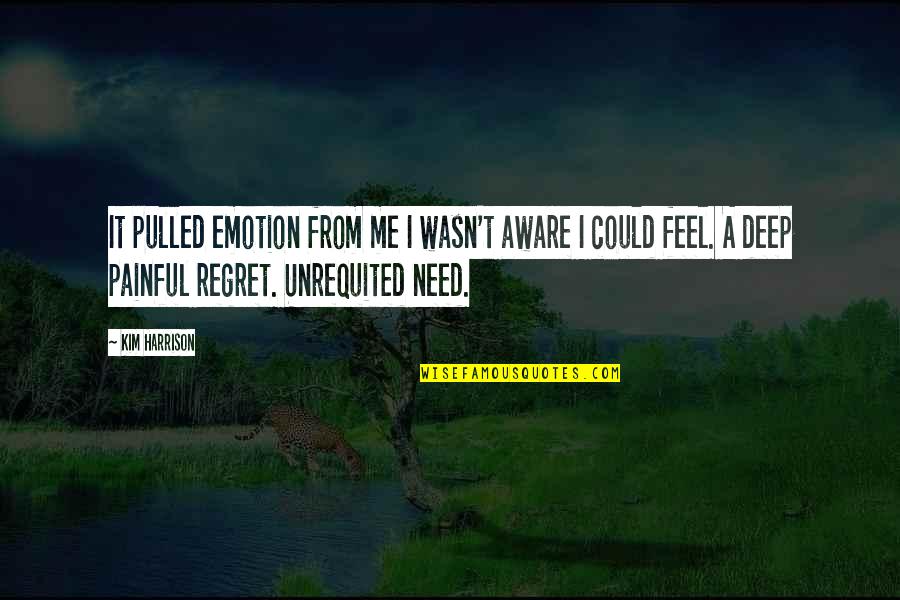 Televizyonun Temel Quotes By Kim Harrison: It pulled emotion from me I wasn't aware Televizyonun Temel Quotes By Kim Harrison: It pulled emotion from me I wasn't aware