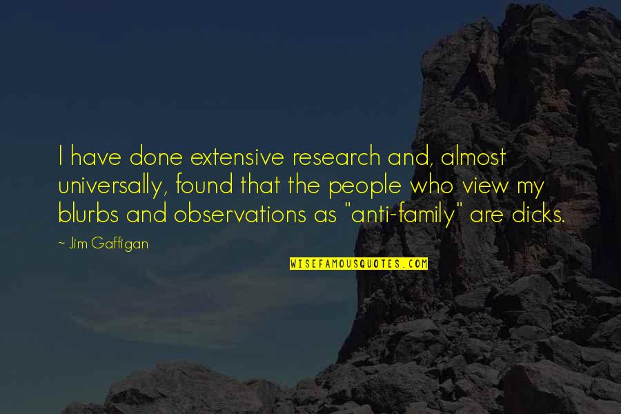 Telfair Elementary Quotes By Jim Gaffigan: I have done extensive research and, almost universally, Telfair Elementary Quotes By Jim Gaffigan: I have done extensive research and, almost universally,