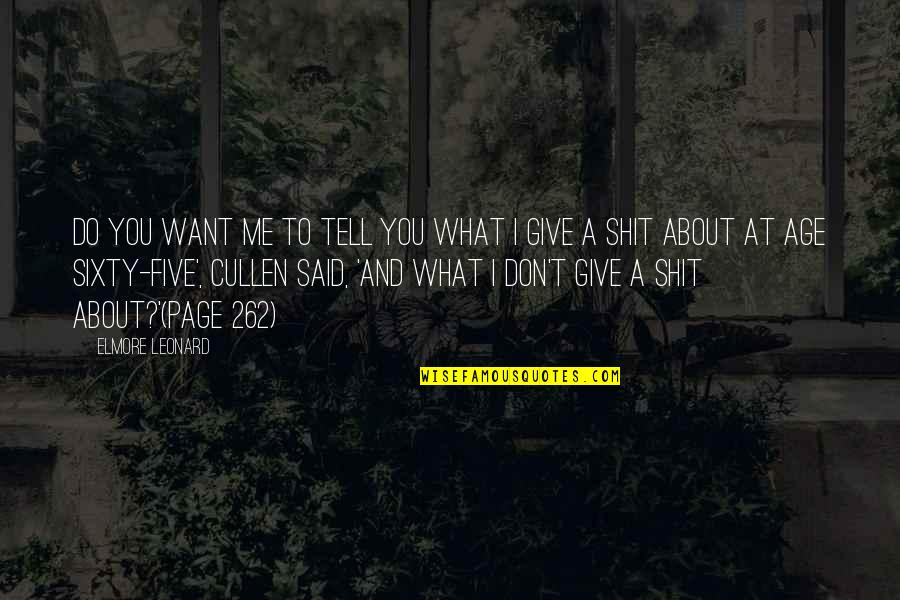 Tell Me What You Want Quotes By Elmore Leonard: Do you want me to tell you what Tell Me What You Want Quotes By Elmore Leonard: Do you want me to tell you what