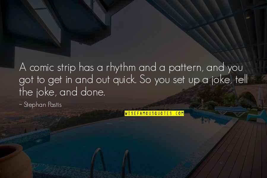 Tell The Quotes By Stephan Pastis: A comic strip has a rhythm and a