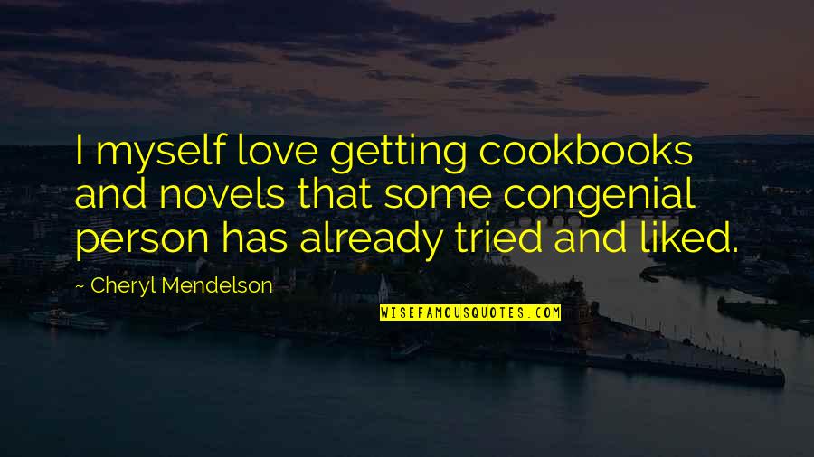 Tella Quotes By Cheryl Mendelson: I myself love getting cookbooks and novels that