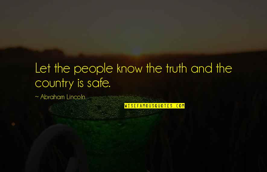 Tellie Quotes By Abraham Lincoln: Let the people know the truth and the