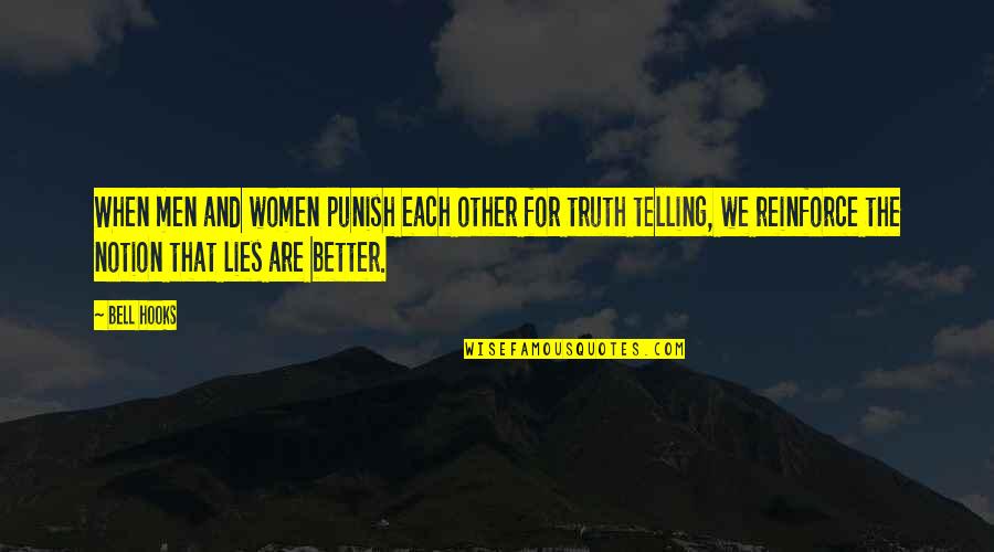 Telling The Truth And Lying Quotes By Bell Hooks: When men and women punish each other for