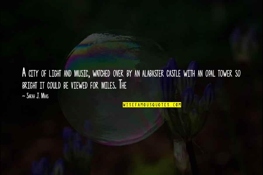 Telling The Truth Tumblr Quotes By Sarah J. Maas: A city of light and music, watched over Telling The Truth Tumblr Quotes By Sarah J. Maas: A city of light and music, watched over