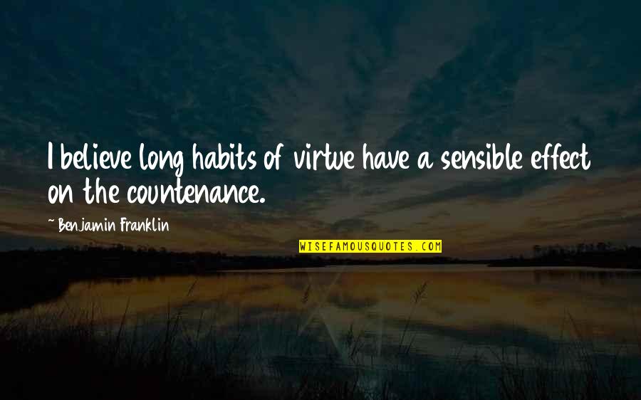 Telugu Inspirational Quotes By Benjamin Franklin: I believe long habits of virtue have a